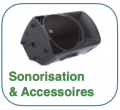 SONORISATION ET ACCESSOIRES SONORISATION ET ACCESSOIRES