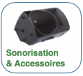 SONORISATION ET ACCESSOIRES